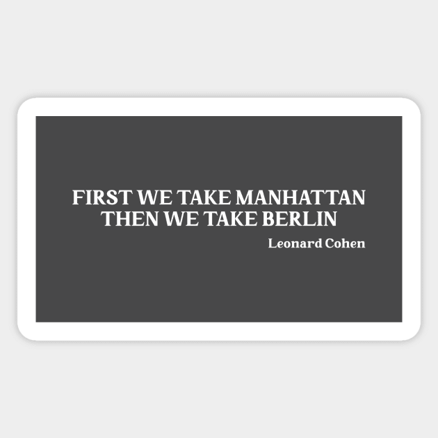 First We Take Manhattan, white Sticker by Perezzzoso